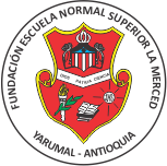  Fundación Escuela Normal Superior “La Merced” Yarumal